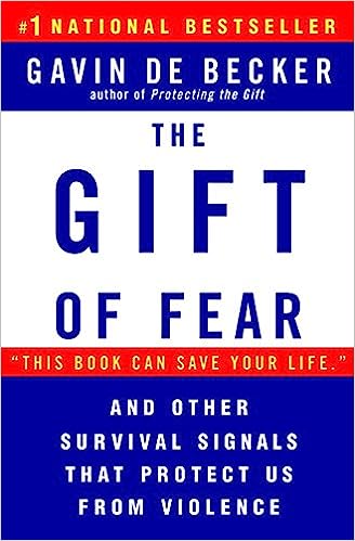 The Gift of Fear and Other Survival Signals that Protect Us From Violence Paperback