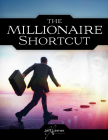 The Millionaire Shortcut