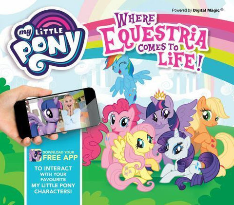 Where Equestria comes to Life Paperback